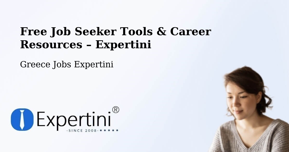Free Job Seeker Tools & Career Resources – Limín Khersonísou - Limín Khersonísou, Greece Jobs Expertini