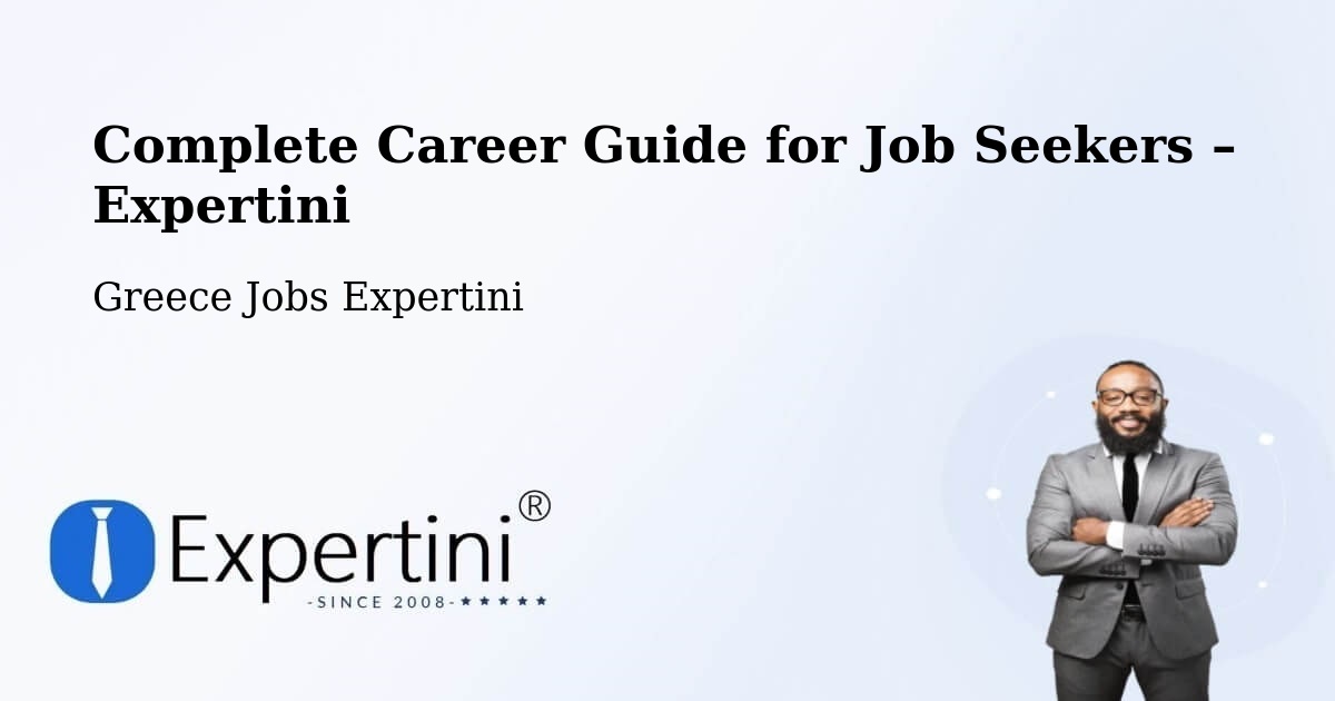 Career Guide for Job Seekers – Limín Khersonísou - Limín Khersonísou, Greece Jobs Expertini