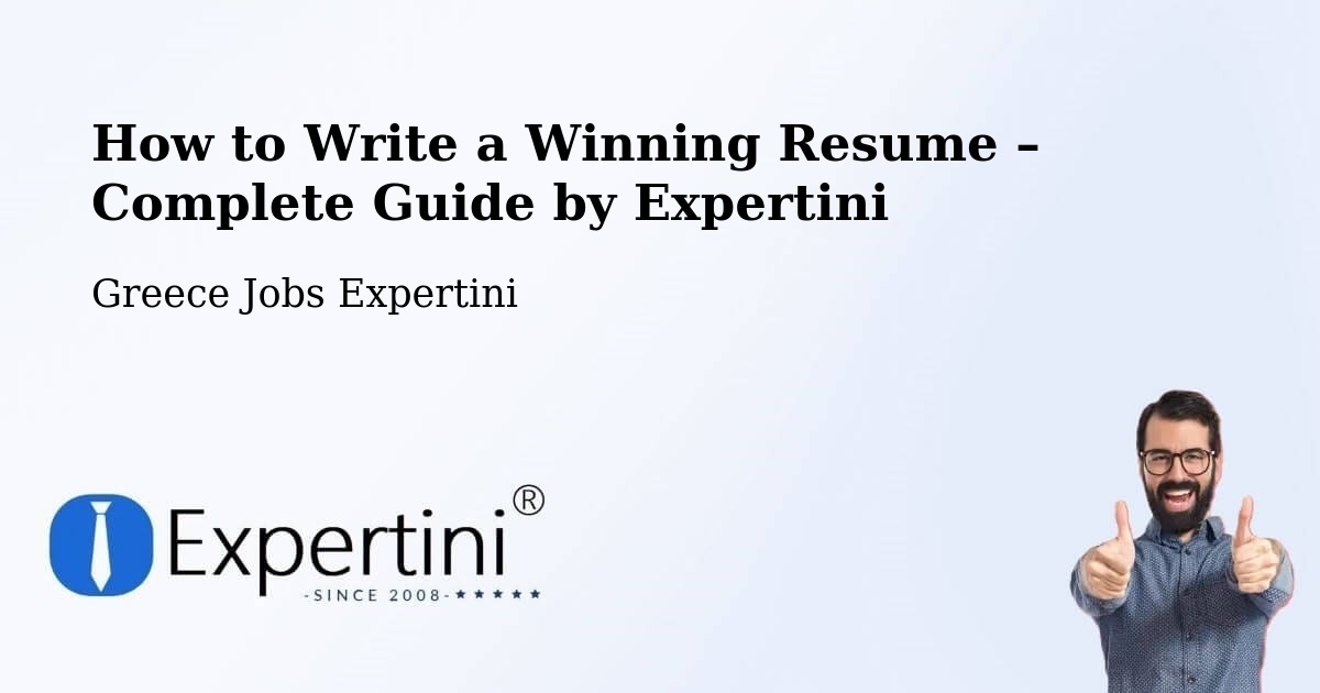 Resume Writing Guide for Job Seekers – Limín Khersonísou - Limín Khersonísou, Greece Jobs Expertini